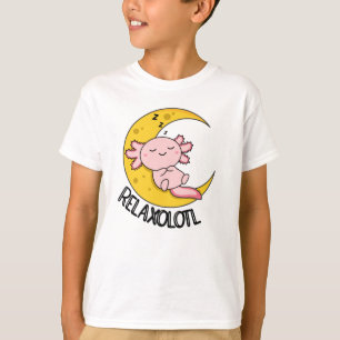Relaxolotl Axolotl Lovers, Cute Animals Relax T-Shirt