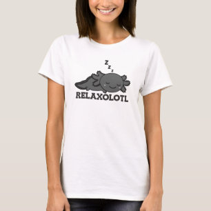 Relaxolotl Axolotl Lovers, Cute Animals Relax T-Shirt