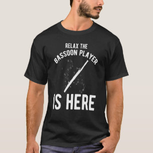 Relay Bassoon Player Is Here T-Shirt