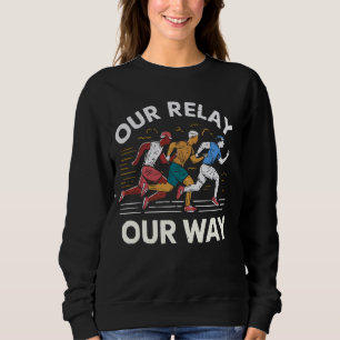 Relay Race Athlete Runner Track And Field Sprinter Sweatshirt