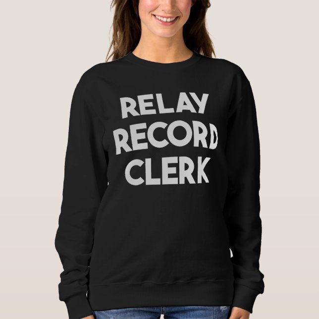 Relay Record Clerk Sweatshirt (Front)
