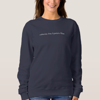"Release the Epstein files" sweatshirt