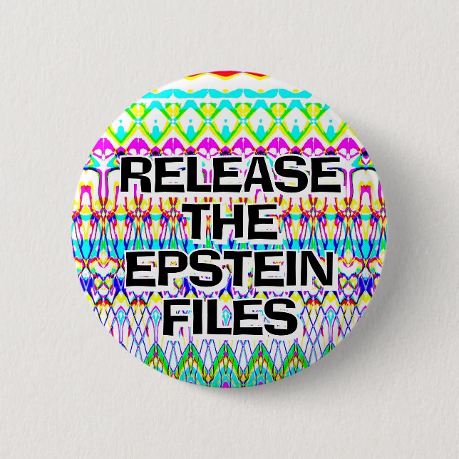 Release the Epstein files you may change the words 6 Cm Round Badge (Front)