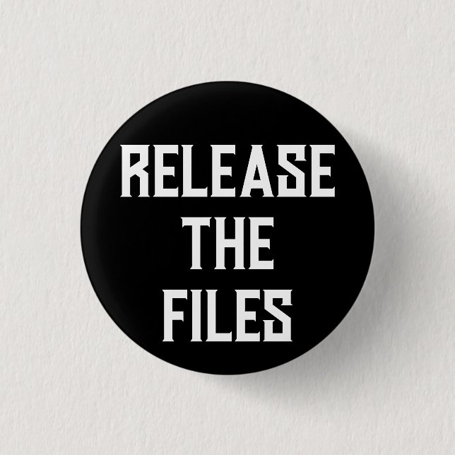 RELEASE THE FILES 3 CM ROUND BADGE (Front)