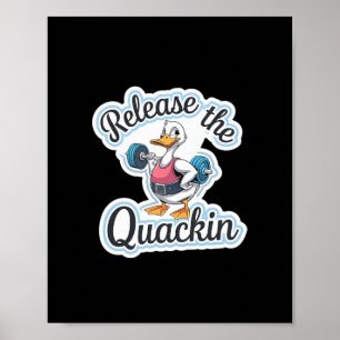 Release The Quackin Gym Bodybuilding - 1 Poster