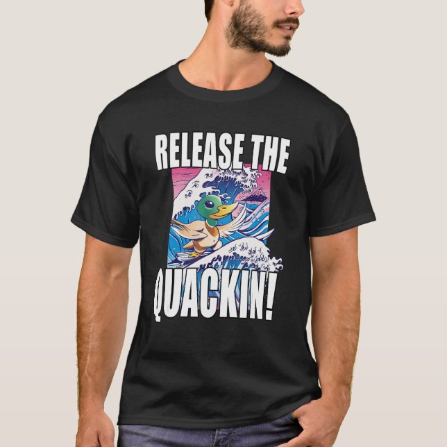 Release The Quackin  Japanese Asian Surfing Duck W T-Shirt (Front)