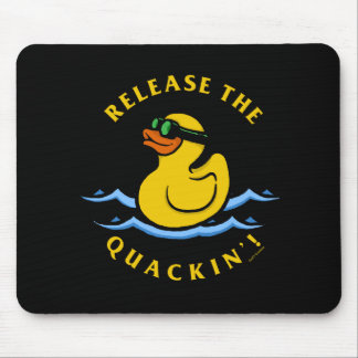 Release The Quackin' Mouse Mat