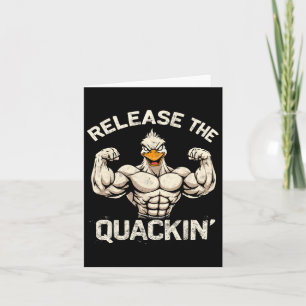 Release The Quackin' Muckle Duck Bodybuilder Joke  Card