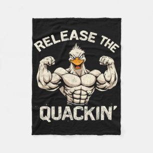 Release The Quackin' Muckle Duck Bodybuilder Joke Fleece Blanket