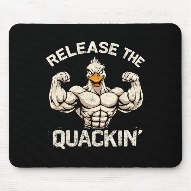 Release The Quackin' Muckle Duck Bodybuilder Joke  Mouse Mat (Front)