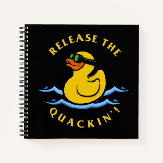 Release The Quackin' Notebook