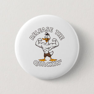 Release The Quackin' Strength Training 6 Cm Round Badge