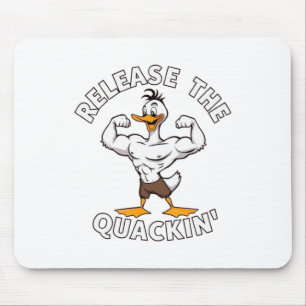 Release The Quackin' Strength Training Mouse Mat