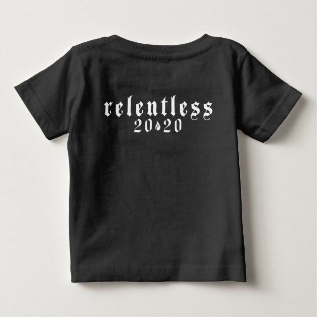 RELENTLESS 2020 Baby T-Shirt (Back)