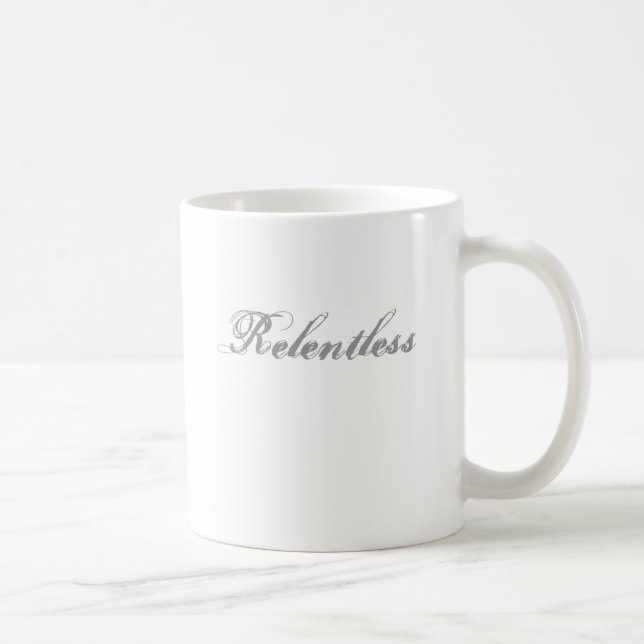 Relentless Coffee Mug (Right)