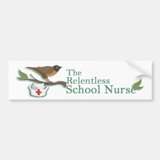 Relentless School Nurse Bumper Sticker
