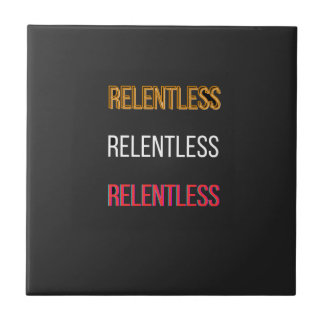 RelentlessT-Shirt Tile