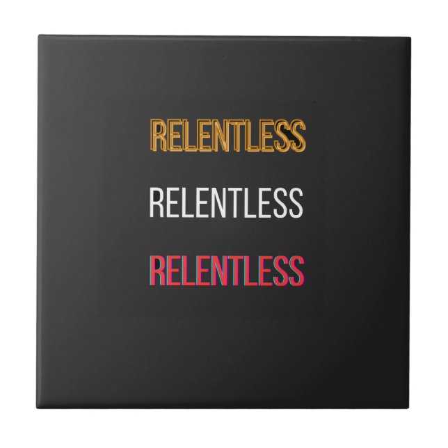 RelentlessT-Shirt Tile (Front)