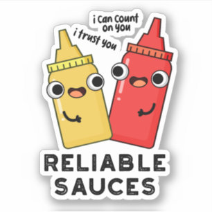 Reliable Sauces Funny Food Pun