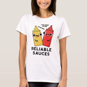 Reliable Sauces Funny Food Pun T-Shirt
