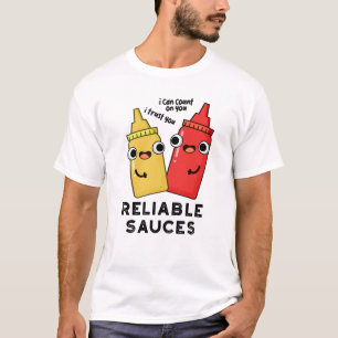 Reliable Sauces Funny Food Pun T-Shirt