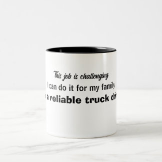 Reliable truck driver  Two-Tone coffee mug