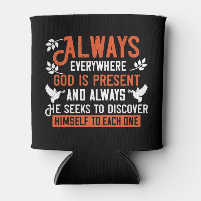Religion - Always Everywhere God Is Present Can Cooler (Front)