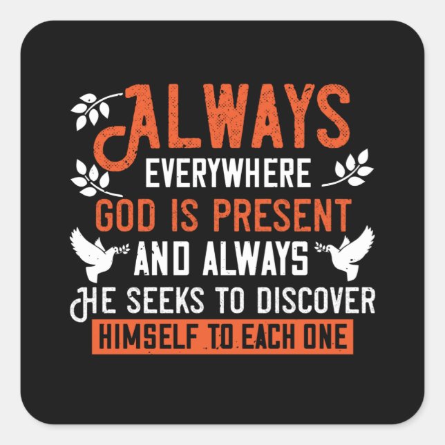 Religion - Always Everywhere God Is Present Square Sticker (Front)
