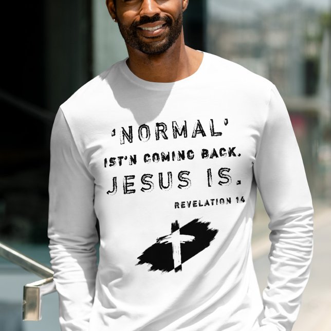 Religion Christian Normal Isn't Coming Back Jesus  Sweatshirt (Creator Uploaded)