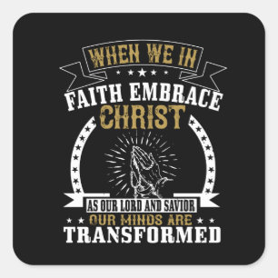Religion - Embrace Christ As Lord Square Sticker