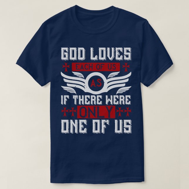 Religion God Loves Each Of Us T-Shirt (Design Front)