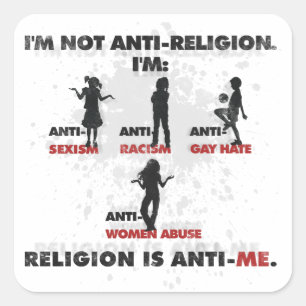 Religion is Anti-Me. Square Sticker