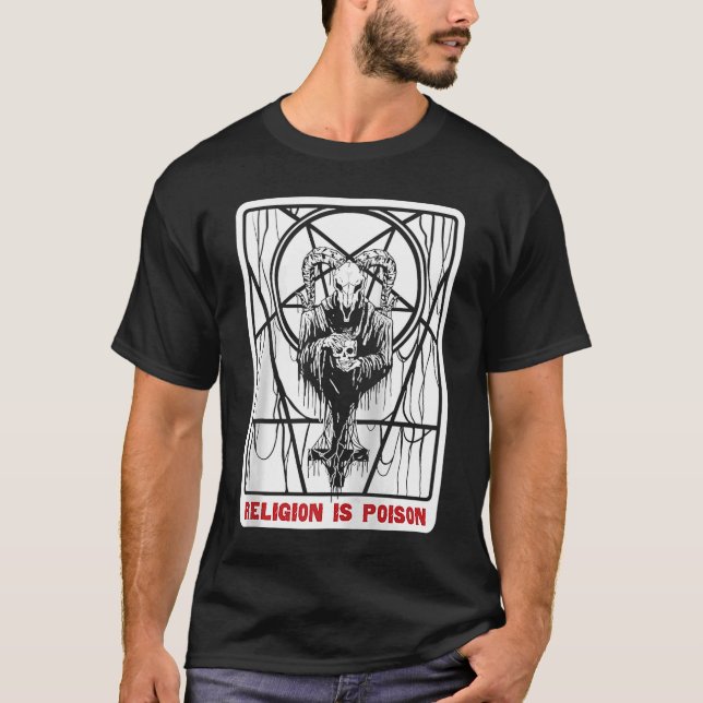 Religion Is Poison Atheist Gothic Satan Occult Ant T-Shirt (Front)
