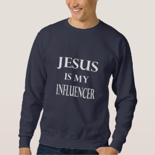 Religion - Jesus Is My Influencer Sweatshirt