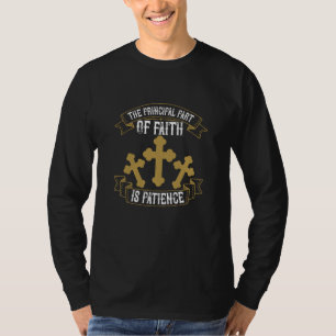 Religion - The Principal Part Of Faith T-Shirt