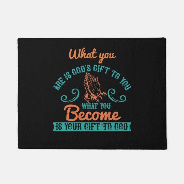 Religion - What You Are Is God's Gift To You Doormat (Front)