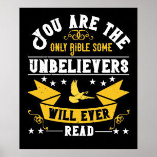 Religion - You Are The Only Bible Unbelievers Read Poster