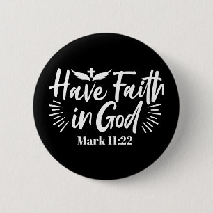 Religious Art: Have Faith in God Scripture Design 6 Cm Round Badge
