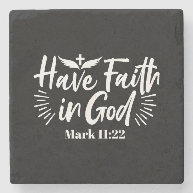 Religious Art: Have Faith in God Scripture Design Stone Coaster (Front)
