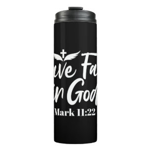 Religious Art: Have Faith in God Scripture Design Thermal Tumbler