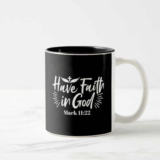 Religious Art: Have Faith in God Scripture Design Two-Tone Coffee Mug (Right)