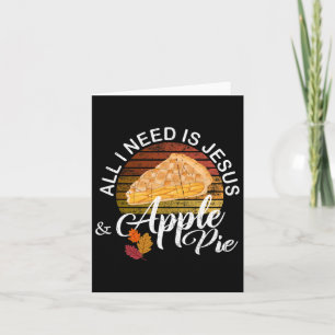 Religious Autumn All I Need Is Jesus And Apple Pie Card