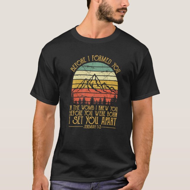 Religious Bible Verse Jeremiah 15 Pro Life  Christ T-Shirt (Front)