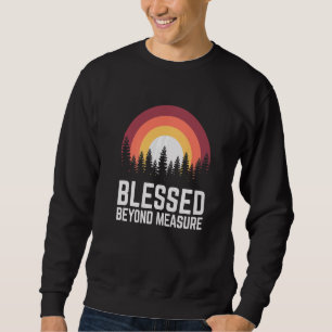 Religious Blessed Grace Beyond Measure Christian Sweatshirt