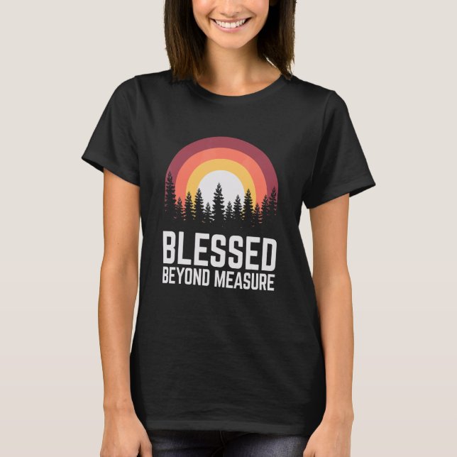 Religious Blessed Grace Beyond Measure Christian T-Shirt (Front)