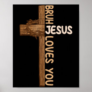 Religious Christian Boys Teens Kids Bruh Jesus Lov Poster