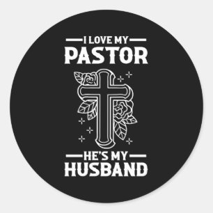 Religious Christian I Love My Pastor He'S My Husba Classic Round Sticker