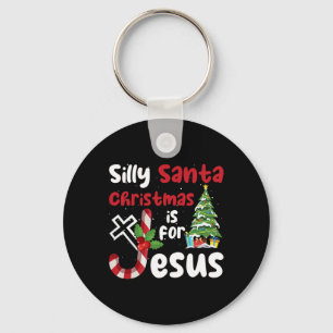 Religious Christmas Silly Santa Christmas Is For J Key Ring