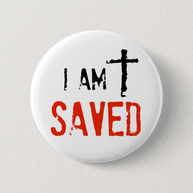 Religious I Am Saved 6 Cm Round Badge (Front)