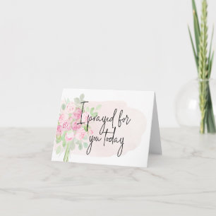 Religious "I Prayed for you Today" Watercolor card